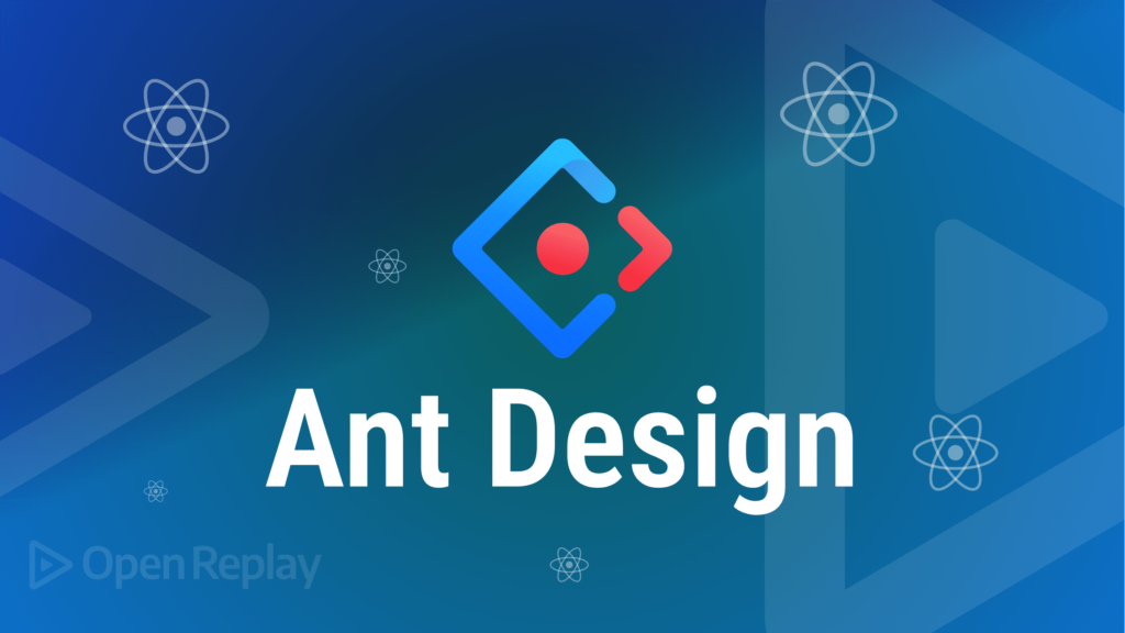 Ant design: lý do nên chọn thư viện giao diện tối ưu 6 Ant-design